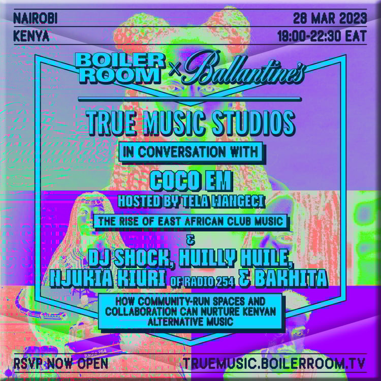 Flyer for event In Conversation With: The Rise Of East African Club Music | Boiler Room x Ballantine's True Music Studios: Nairobi.